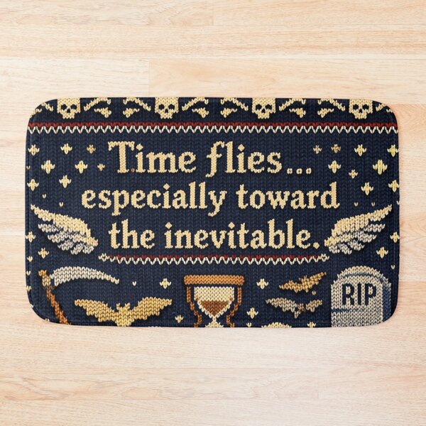 Item preview, Time flies especially toward the inevitable saying designed and sold by Mauswohn.