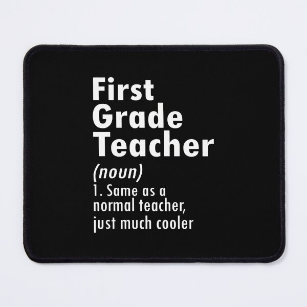 Item preview, First Grade Teacher Noun Same As A Normal Teacher Just Much Cooler First Grade Teacher Gift designed and sold by CORJIDOG-ART.