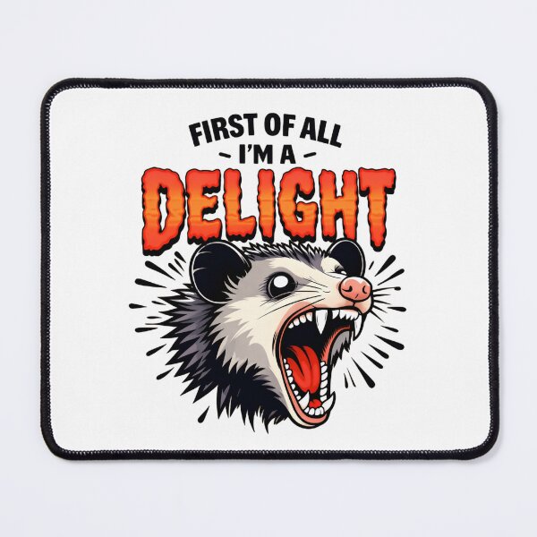 Item preview, First Of All I'm A Delight So Deal With That designed and sold by SkeletonsDanger.