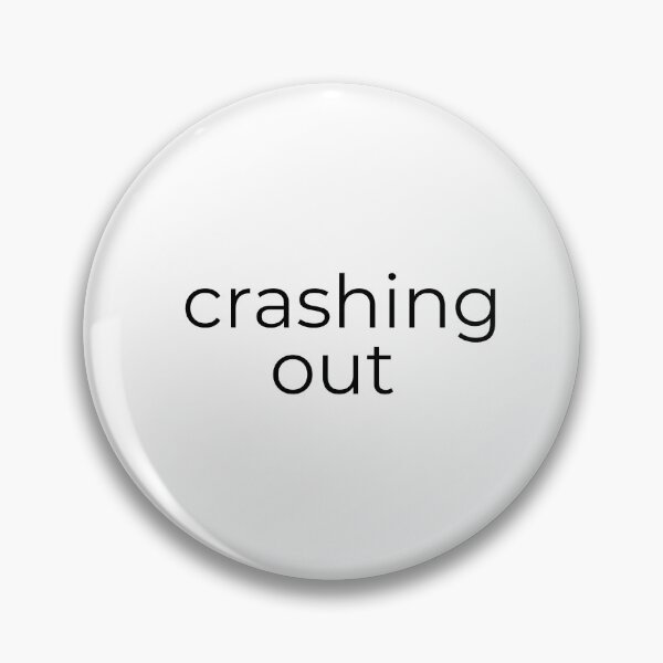 Item preview, Crashing Out Funny Relatable Minimalist Quote designed and sold by BoldTypeGoods.