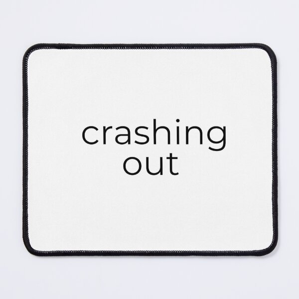 Item preview, Crashing Out Funny Relatable Minimalist Quote designed and sold by BoldTypeGoods.