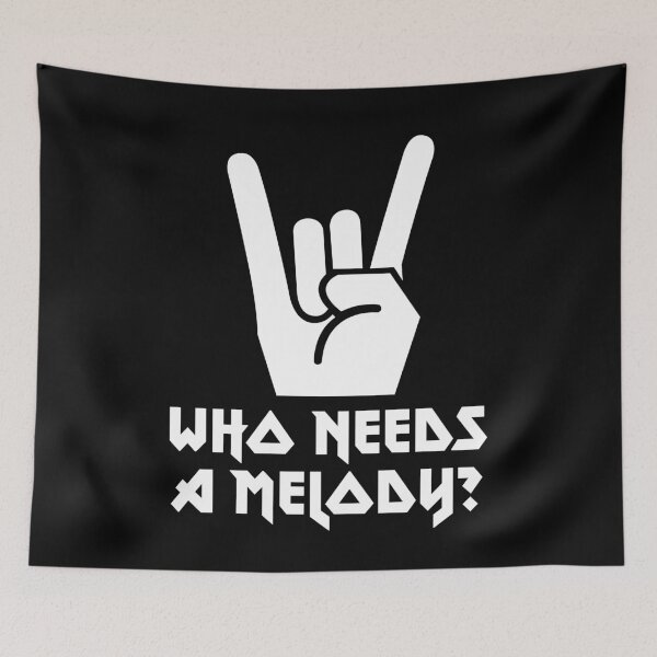 Item preview, Metal Hand - Horns Up - Ironic Rock Saying WHO NEEDS A MELODY? designed and sold by Carl's Clothing.