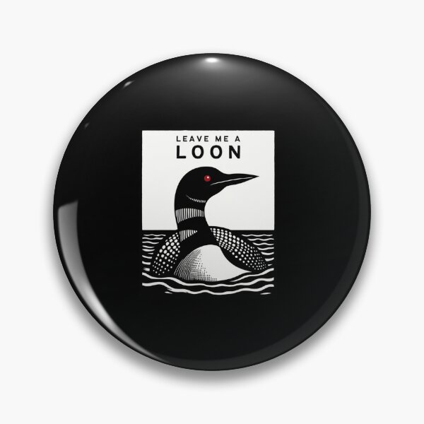 Item preview, Leave Me a Loon  designed and sold by murleytracy.