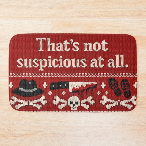 Item preview, That's not suspicious at all. (Crime saying) designed and sold by Mauswohn.