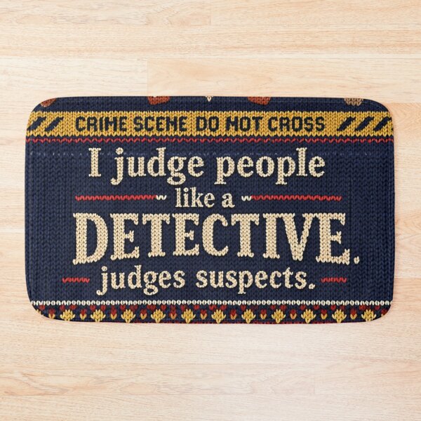 Item preview, I judge people like a detective saying designed and sold by Mauswohn.