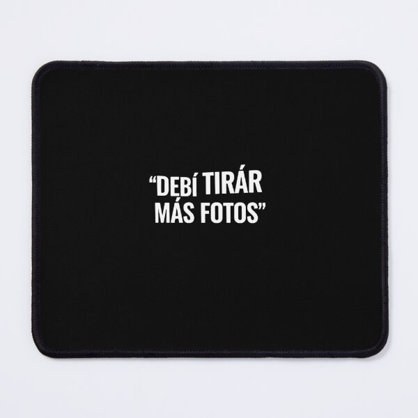 Item preview, Debí Tirar Más Fotos Spanish Quote designed and sold by PopStars1993.