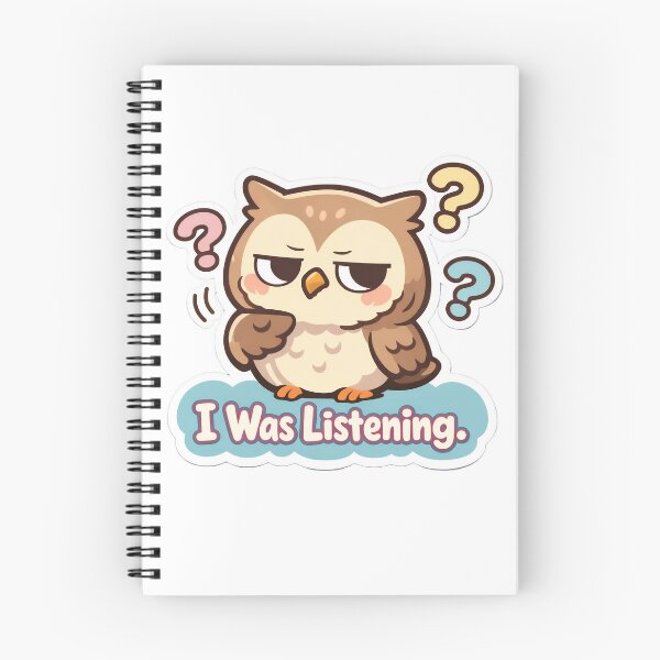 Item preview, I Was Listening. - Cute Owl designed and sold by artaipix.