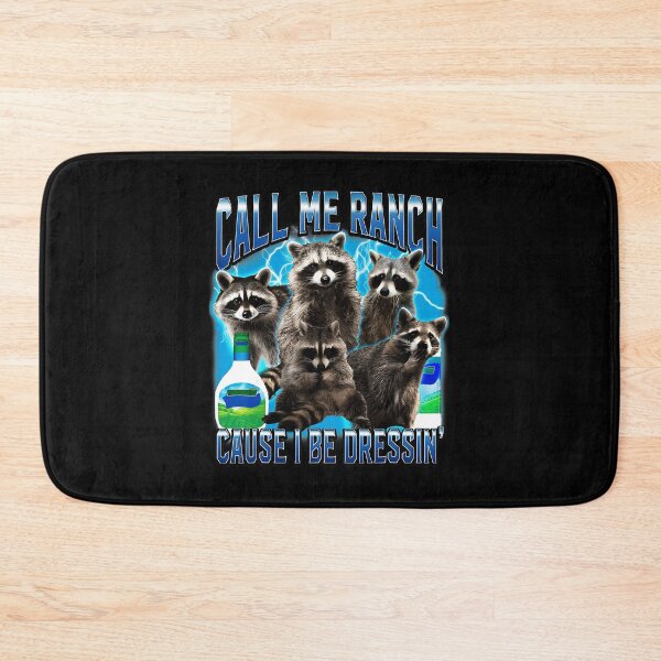 Item preview, Call Me Ranch ’Cause I Be Dressin’ Funny Raccoon Meme designed and sold by tadmercado.