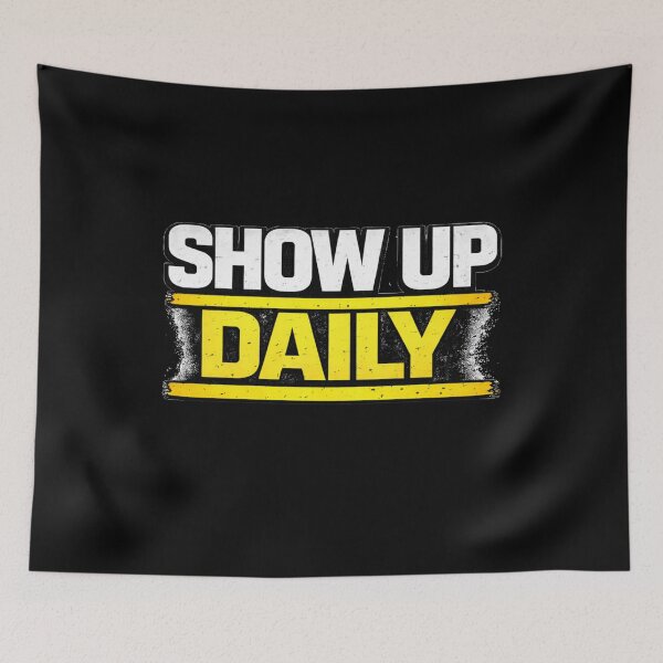 Item preview, Show Up Daily Gym Motivation Discipline Mindset Design designed and sold by Wolf Garage.