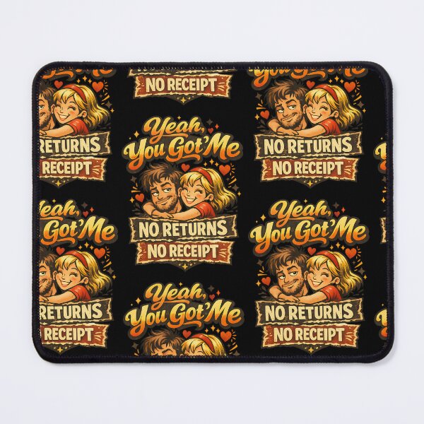 Item preview, Yeah You Got Me No Returns No Receipt Funny Couple Design designed and sold by TeeTimeTreasure.