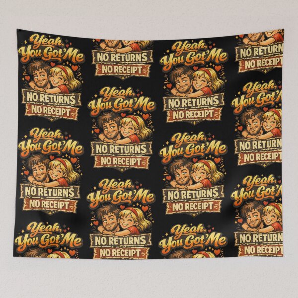 Item preview, Yeah You Got Me No Returns No Receipt Funny Couple Design designed and sold by TeeTimeTreasure.