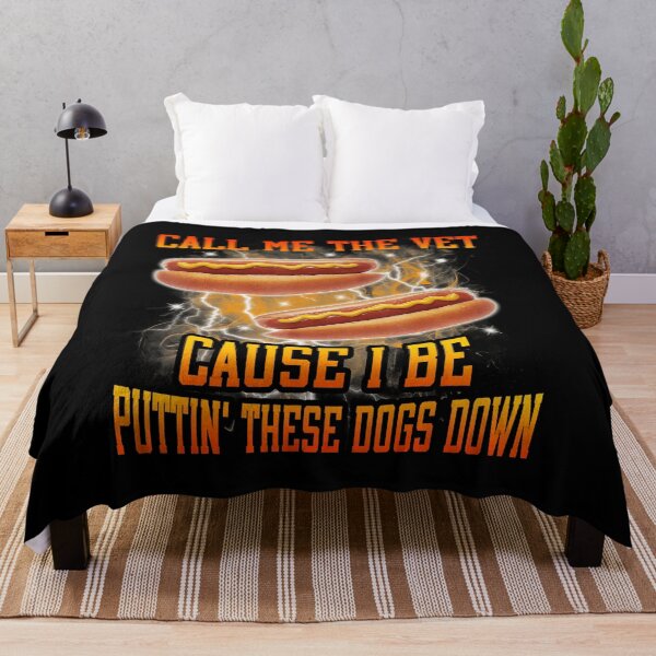 Item preview, Call Me The Vet Cause I Be Puttin' These Dogs Down Funny Hot Dog Meme designed and sold by tadmercado.