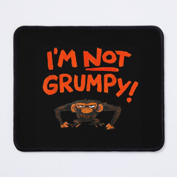 Item preview, Funny I'm Not Grumpy Grumpy Monkey Sarcastic Mood Cartoon For Kids designed and sold by Phil Ben.