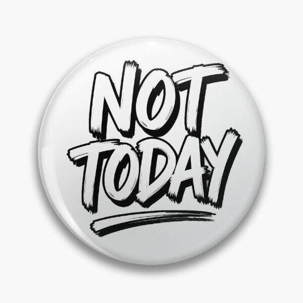 Item preview, NOT TODAY T-Shirt – Bold Brush Typography Streetwear Graphic designed and sold by etuvibes.