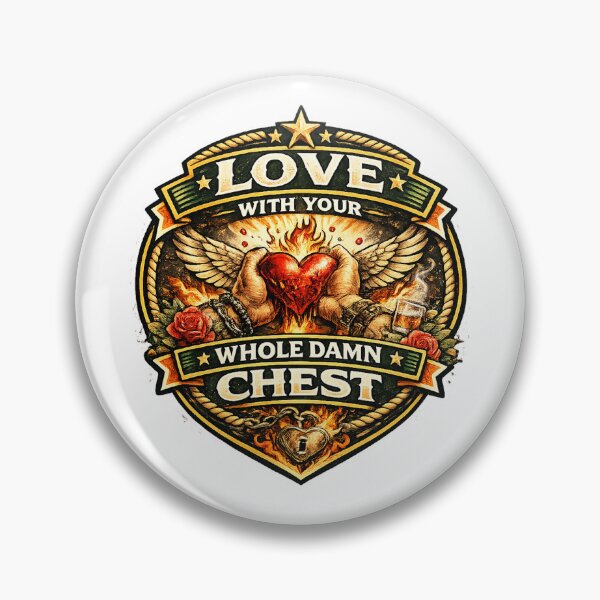 Item preview, Love With Your Whole Damn Chest designed and sold by Throwing-Corn.