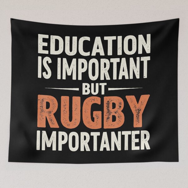 Item preview, Education Is Important But Rugby Is Importanter Funny  designed and sold by GabrieSketcham.