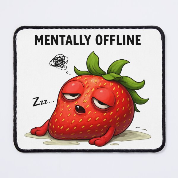 Item preview, Mentally Offline Cute Strawberry designed and sold by PriyankaSonara.