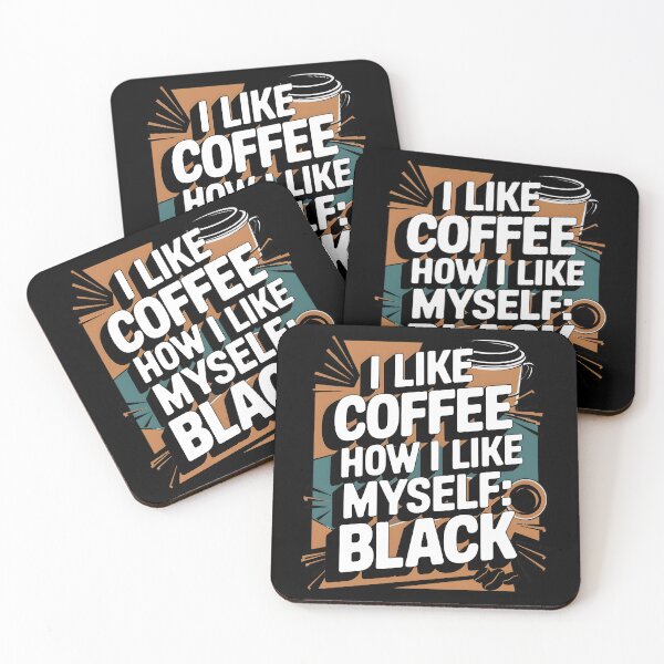 Item preview, I LIKE COFFEE HOW I LIKE MYSELF BLACK designed and sold by Carl's Clothing.