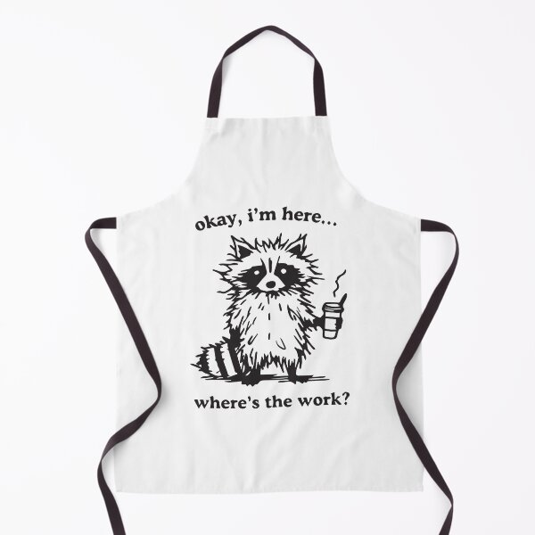 Item preview, Okay, I'm here.... where's the work? designed and sold by BrownHorse90s.