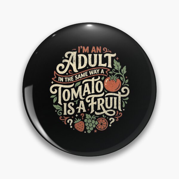 Item preview, I'm an adult in the same way a tomato is a fruit designed and sold by Pflugart.