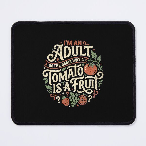 Item preview, I'm an adult in the same way a tomato is a fruit designed and sold by Pflugart.