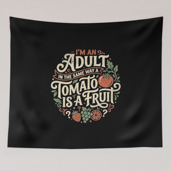 Item preview, I'm an adult in the same way a tomato is a fruit designed and sold by Pflugart.