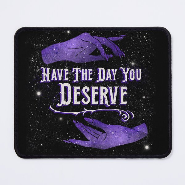 Item preview, Have the Day You Deserve Hex designed and sold by DucoDesignCo.