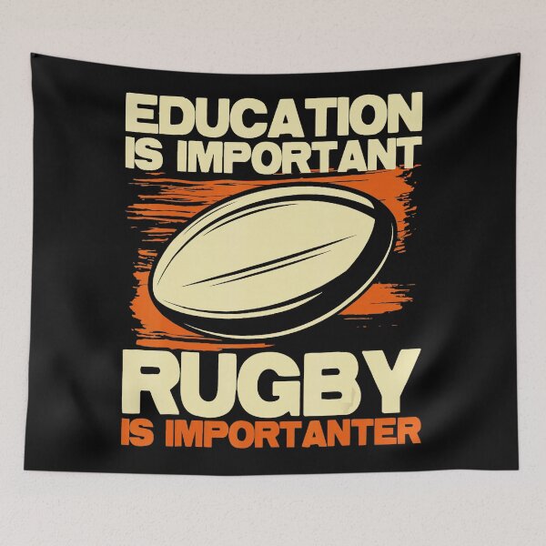 Item preview, Education Is Important Rugby Is Importanter Bold Sports  designed and sold by GabrieSketcham.