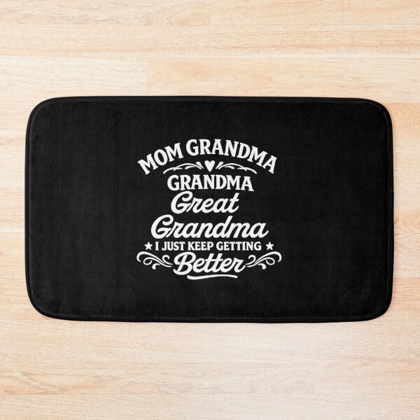 Item preview, great grandma i just keep getting better,Great Grandma designed and sold by CloudyPress.