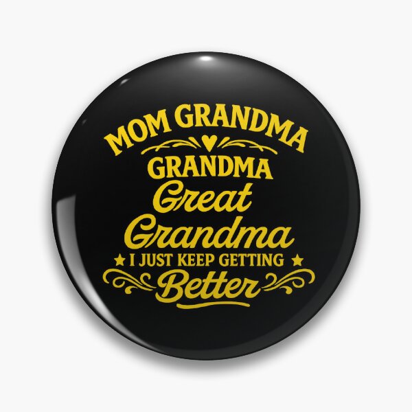 Item preview, great grandma i just keep getting better,Great Grandma designed and sold by CloudyPress.