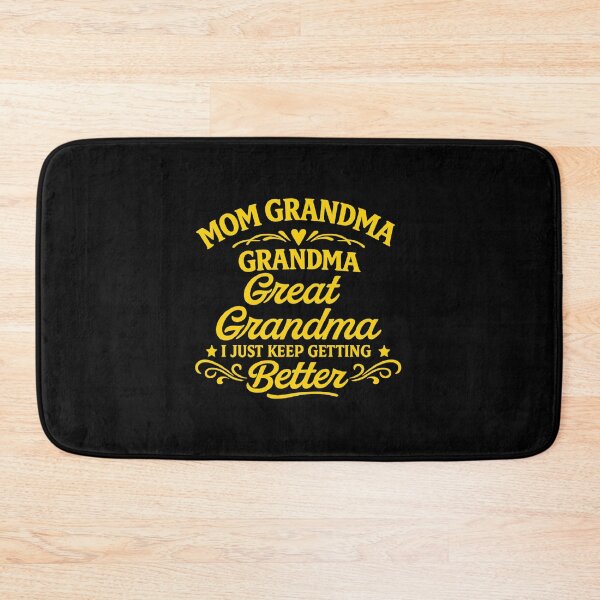 Item preview, great grandma i just keep getting better,Great Grandma designed and sold by CloudyPress.
