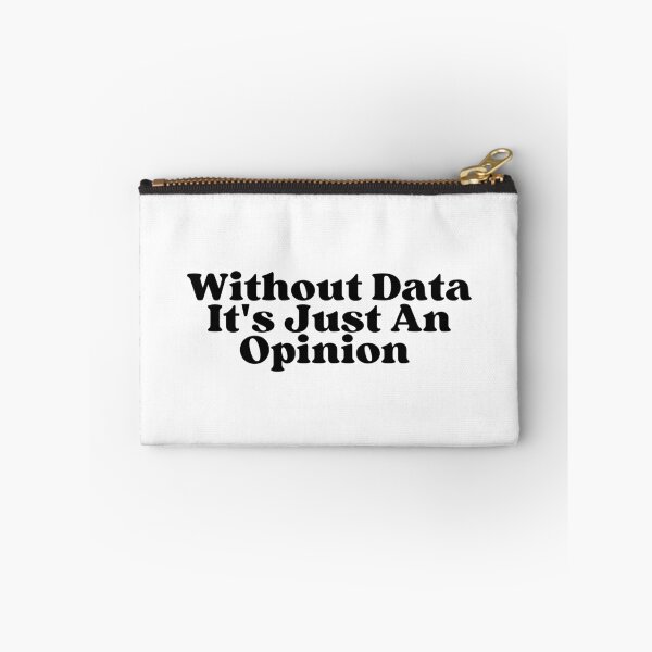 Item preview, Without data it's just an opinion designed and sold by SWETA HALDER.