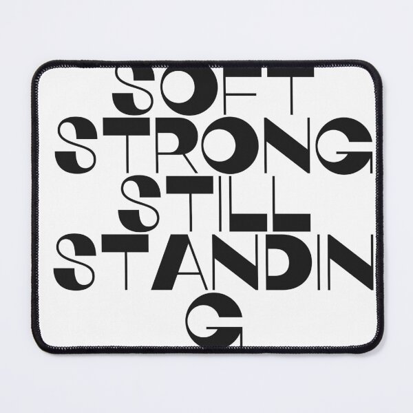 Item preview, Soft. Strong. Still standing designed and sold by Moody-prints.