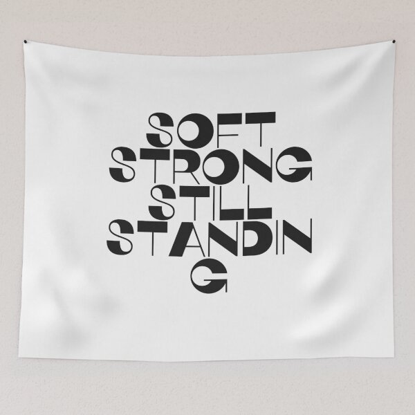 Item preview, Soft. Strong. Still standing designed and sold by Moody-prints.
