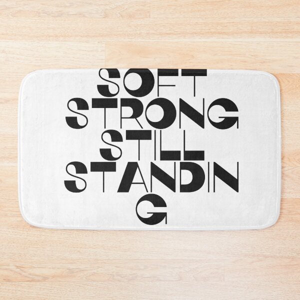 Item preview, Soft. Strong. Still standing designed and sold by Moody-prints.