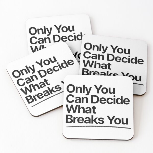 Item preview, Only You Can Decide What Breaks You designed and sold by Art for Every Person.