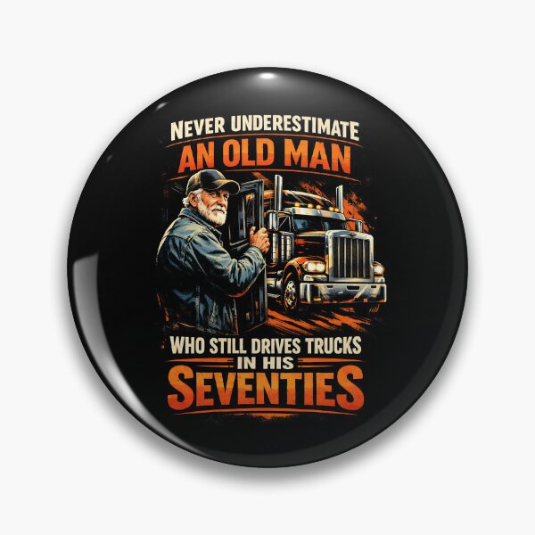 Item preview, Never Underestimate an Old Man Who Still Drives Trucks designed and sold by JODYSMORGAN.