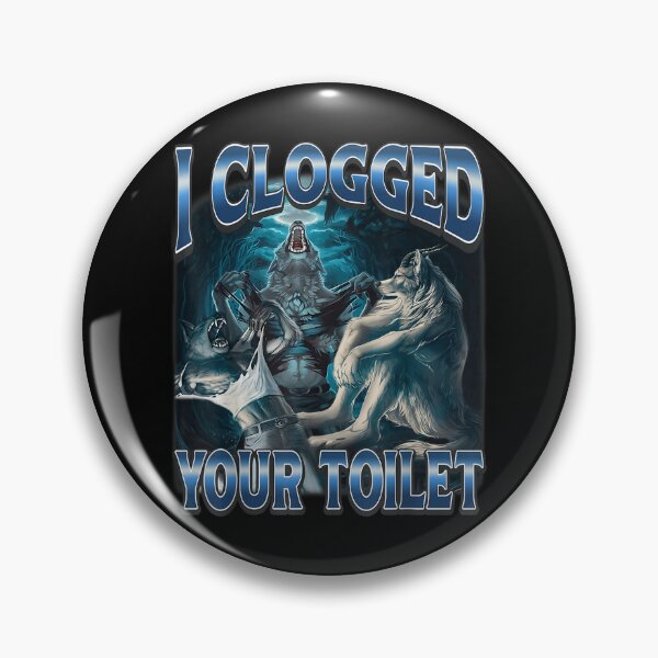 Item preview, I Clogged Your Toilet Funny Alpha Wolf Meme Stupid Brainrot designed and sold by hargisnamocho.
