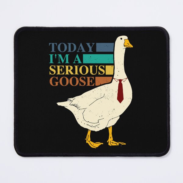 Item preview, Today I Will Be a Serious Goose Funny designed and sold by FrontierCosmic.