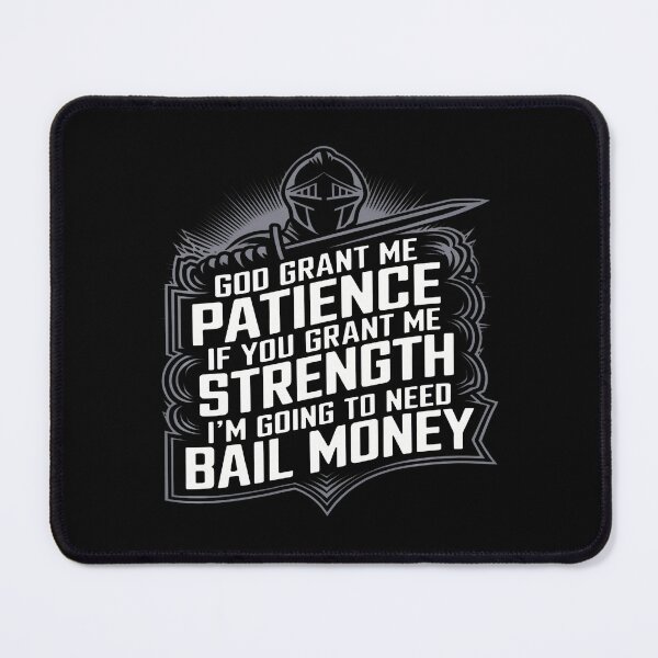 Item preview, God Grant Me Patience Strength Bail Money Humor T-Shirt designed and sold by SAPAIDART.