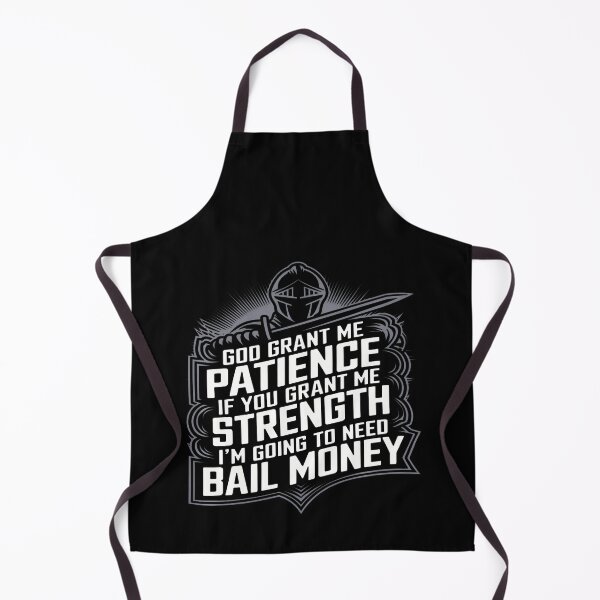 Item preview, God Grant Me Patience Strength Bail Money Humor T-Shirt designed and sold by SAPAIDART.