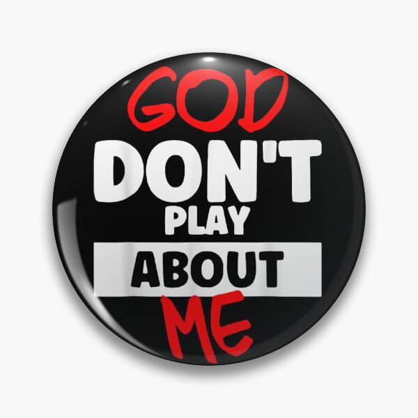 Item preview, God Don't Play About Me Christian Religious Faith Spiritual Quote Statement designed and sold by ObukiLantara.