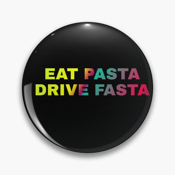 Item preview, Eat Pasta Drive Fasta designed and sold by ZooStateofMind.