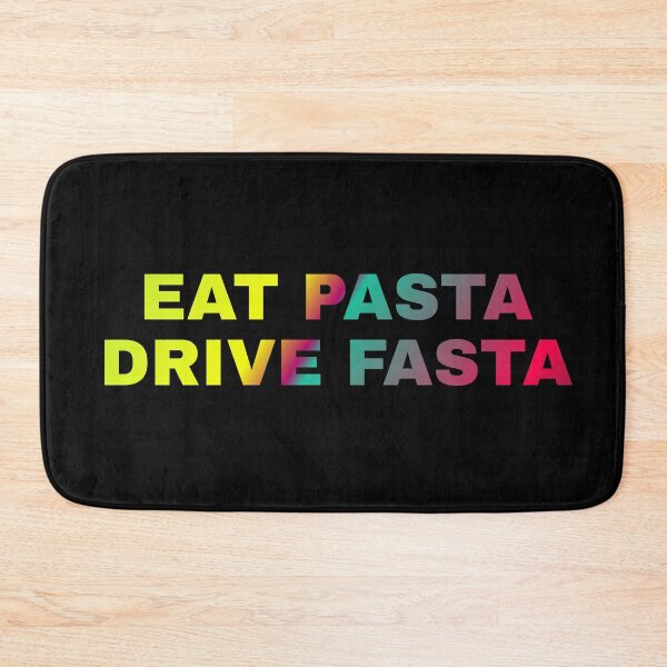 Item preview, Eat Pasta Drive Fasta designed and sold by ZooStateofMind.