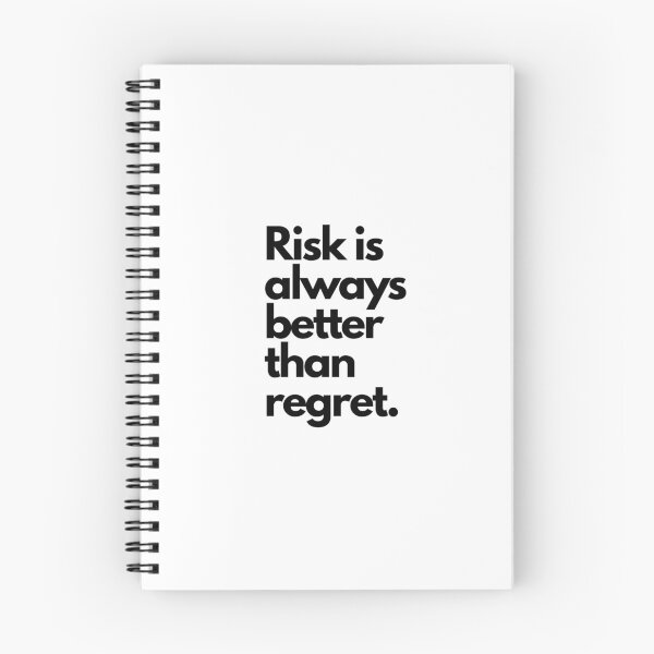 Item preview, Desire Risk Is Always Better Than Living With Regret designed and sold by alluwantnow.