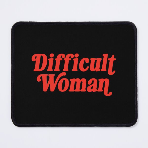Item preview, Difficult Woman  designed and sold by thelmamore.