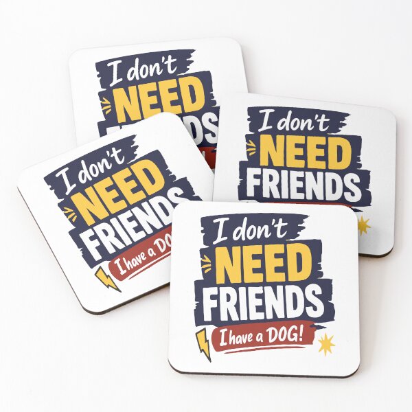 Item preview, Dog Owner - I Don’t Need Friends I Have a Dog – Bold Sarcastic Dog Lover designed and sold by EvolvCustoms.