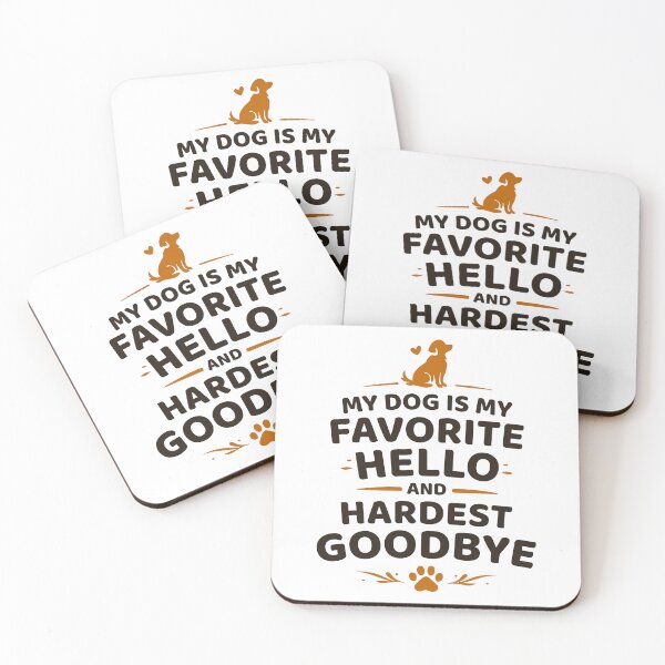 Item preview, Dog Lover - My Dog Is My Favorite Hello and Hardest Goodbye – Emotional Dog Lover Quote Design designed and sold by EvolvCustoms.