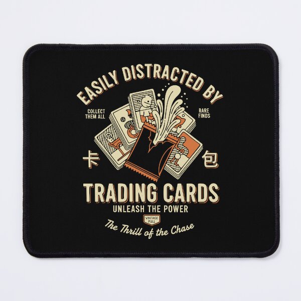 Item preview, Easily Distracted By Trading Cards Unleash The designed and sold by LuminOrb.