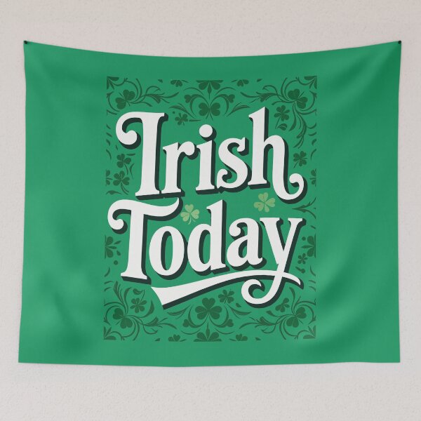 Item preview, Irish Today Retro Clover Celebration Quote designed and sold by taiche.